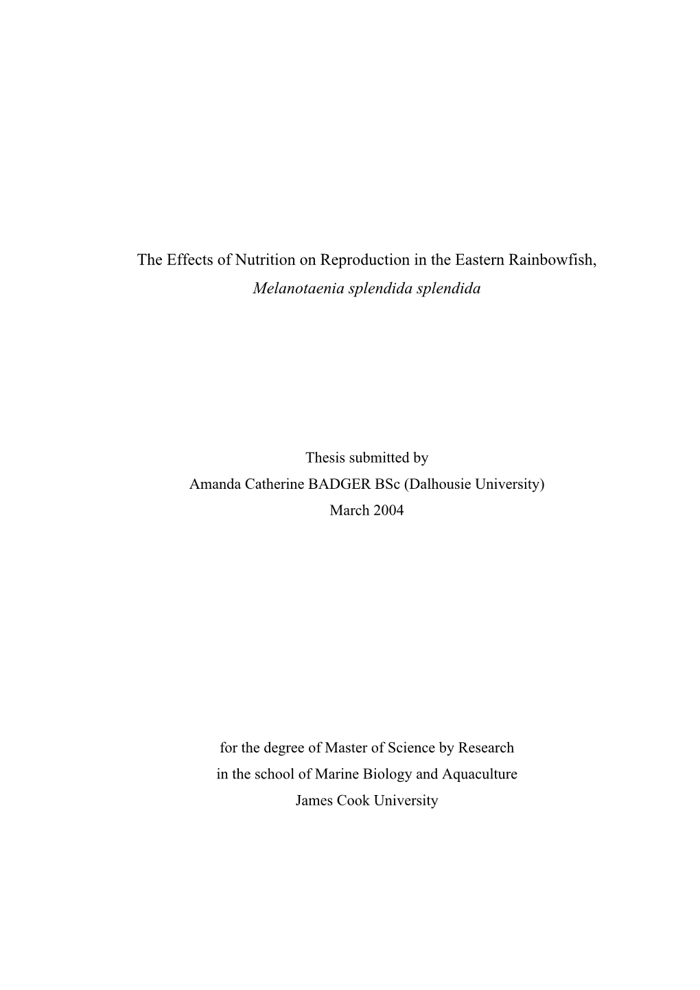 The Effects of Nutrition on Reproduction in the Eastern Rainbowfish, Melanotaenia Splendida Splendida