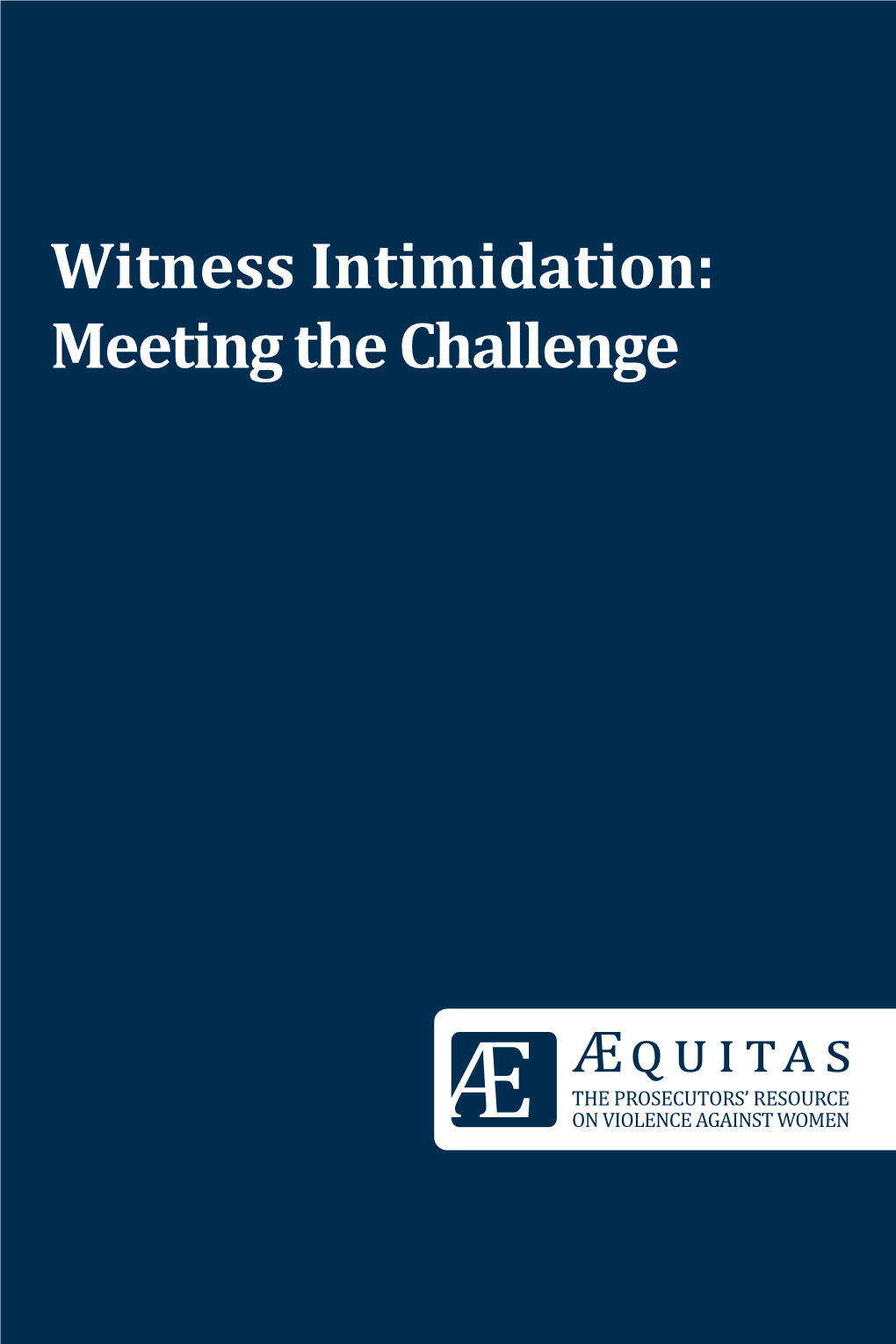 Witness Intimidation: Meeting the Challenge T�� P����������’ R������� �� V������� A������ W����