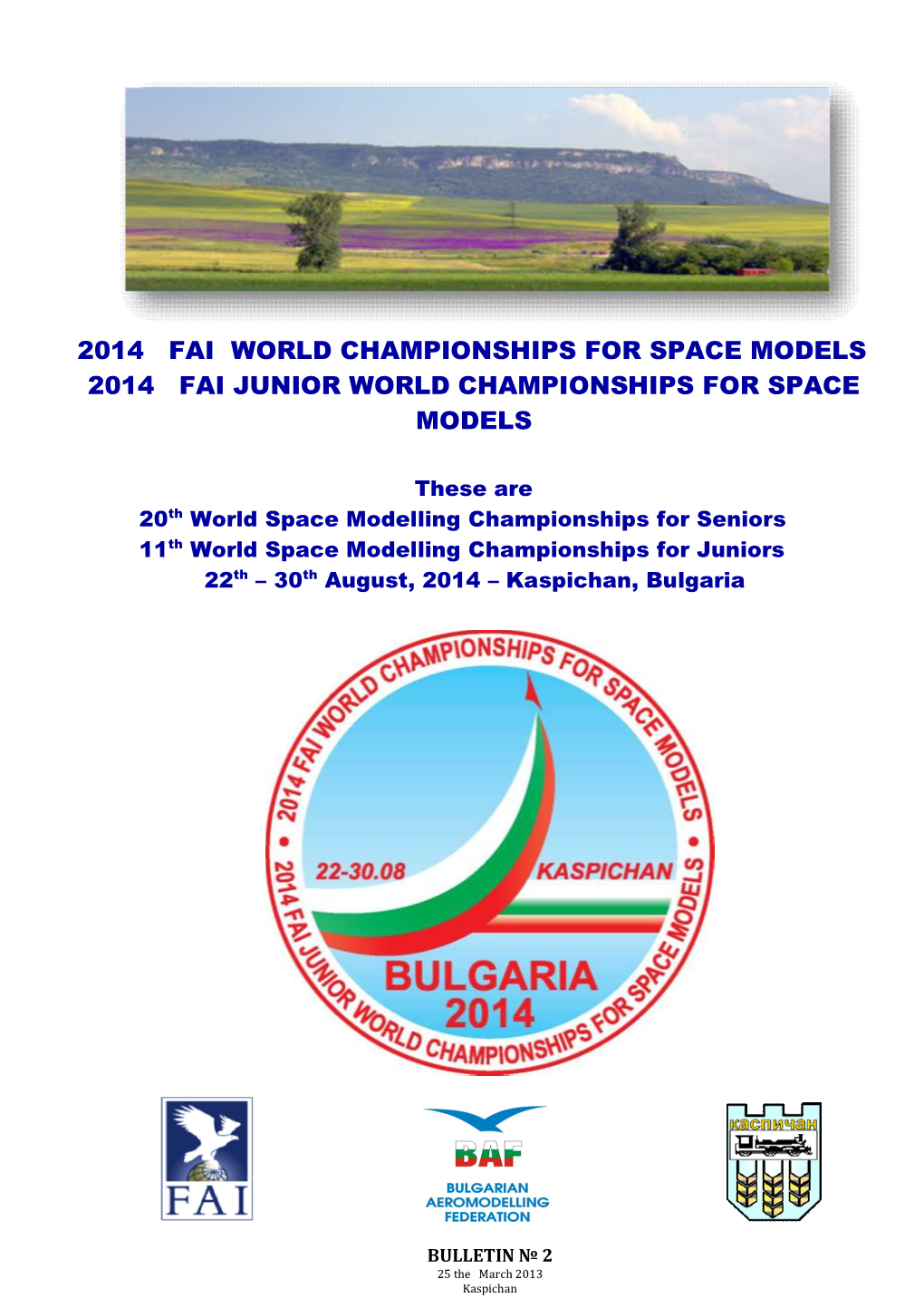 2014 Fai World Championships for Space Models 2014 Fai Junior World Championships for Space Models
