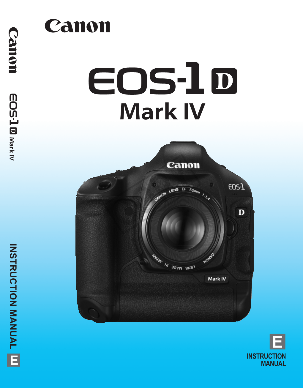 EOS-1D Mark IV Is a Top-Of-The-Line, High-Performance EOS DIGITAL SLR Camera Featuring a Large, Fine-Detail CMOS Sensor with Approx