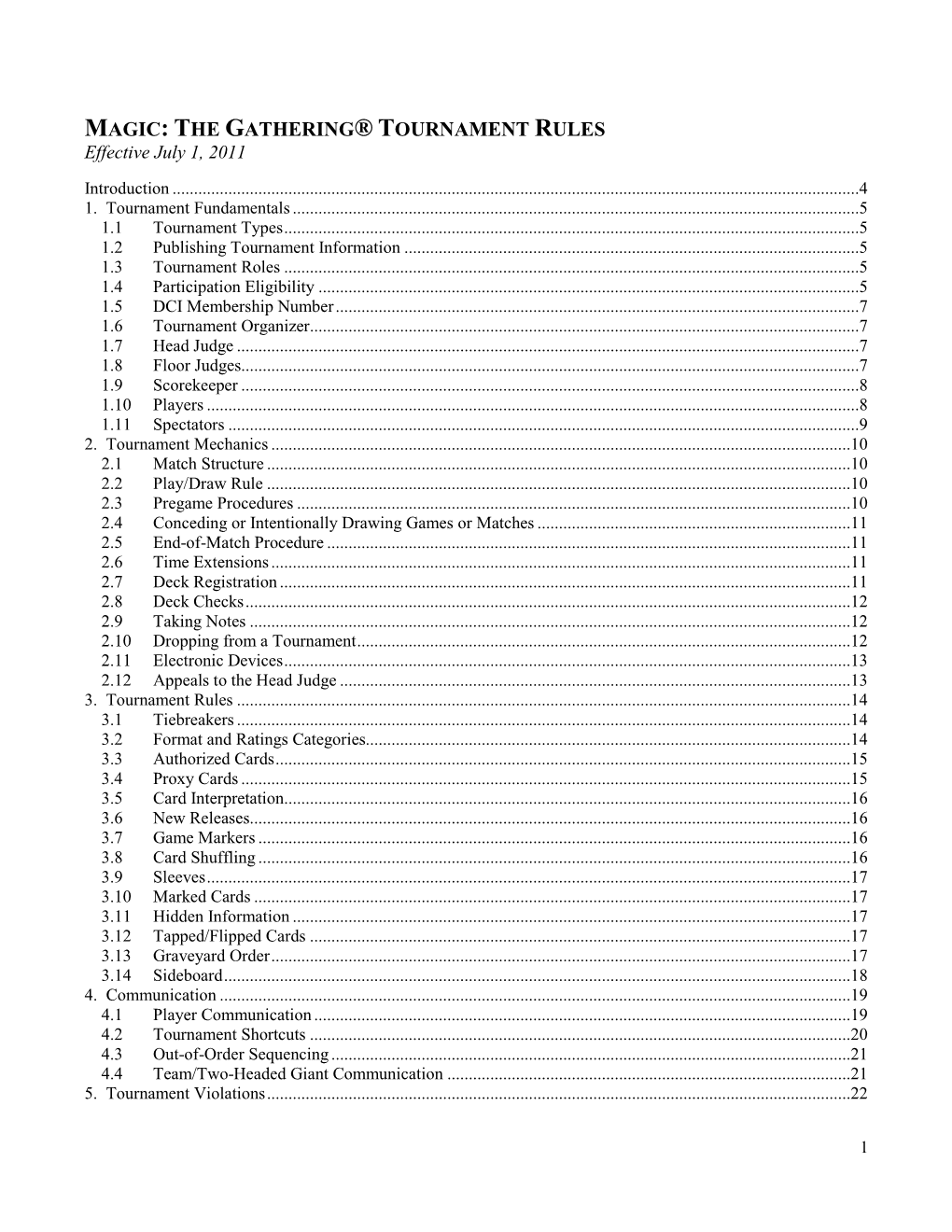 MAGIC: the GATHERING® TOURNAMENT RULES Effective July 1, 2011