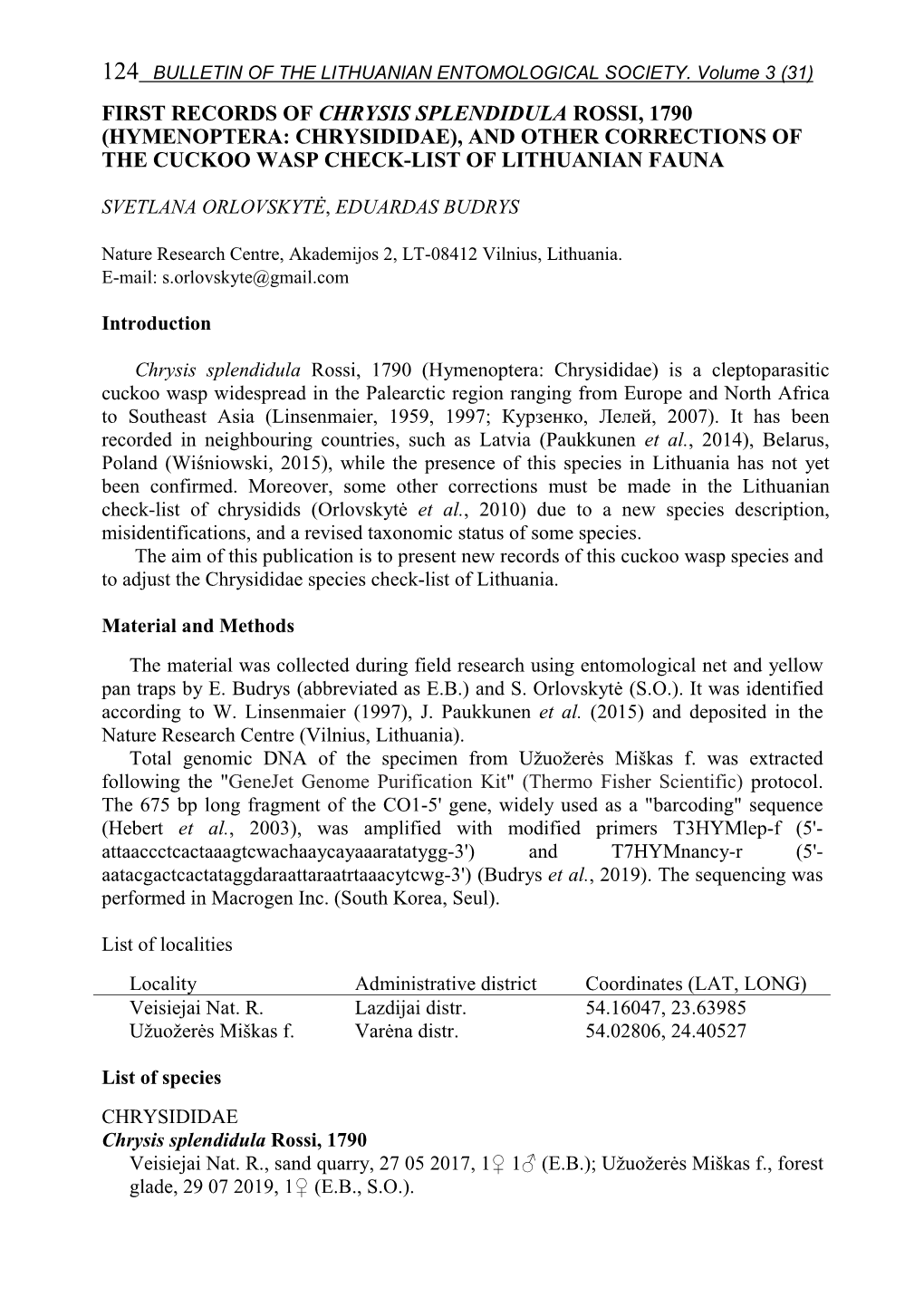 First Records of Chrysis Splendidula Rossi, 1790 (Hymenoptera: Chrysididae), and Other Corrections of the Cuckoo Wasp Check-List of Lithuanian Fauna