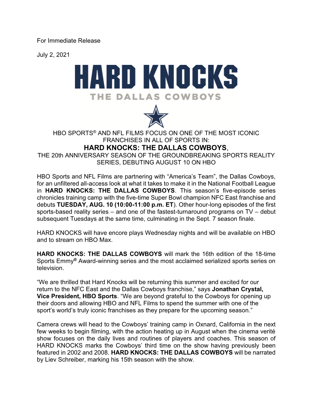 HARD KNOCKS: the DALLAS COWBOYS, the 20Th ANNIVERSARY SEASON of the GROUNDBREAKING SPORTS REALITY SERIES, DEBUTING AUGUST 10 on HBO