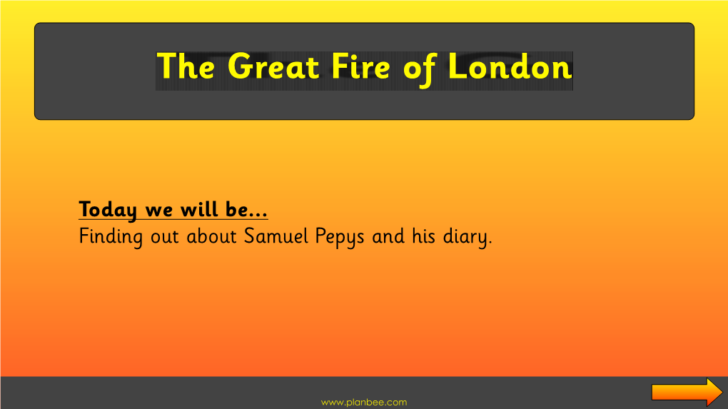 Today We Will Be... Finding out About Samuel Pepys and His Diary