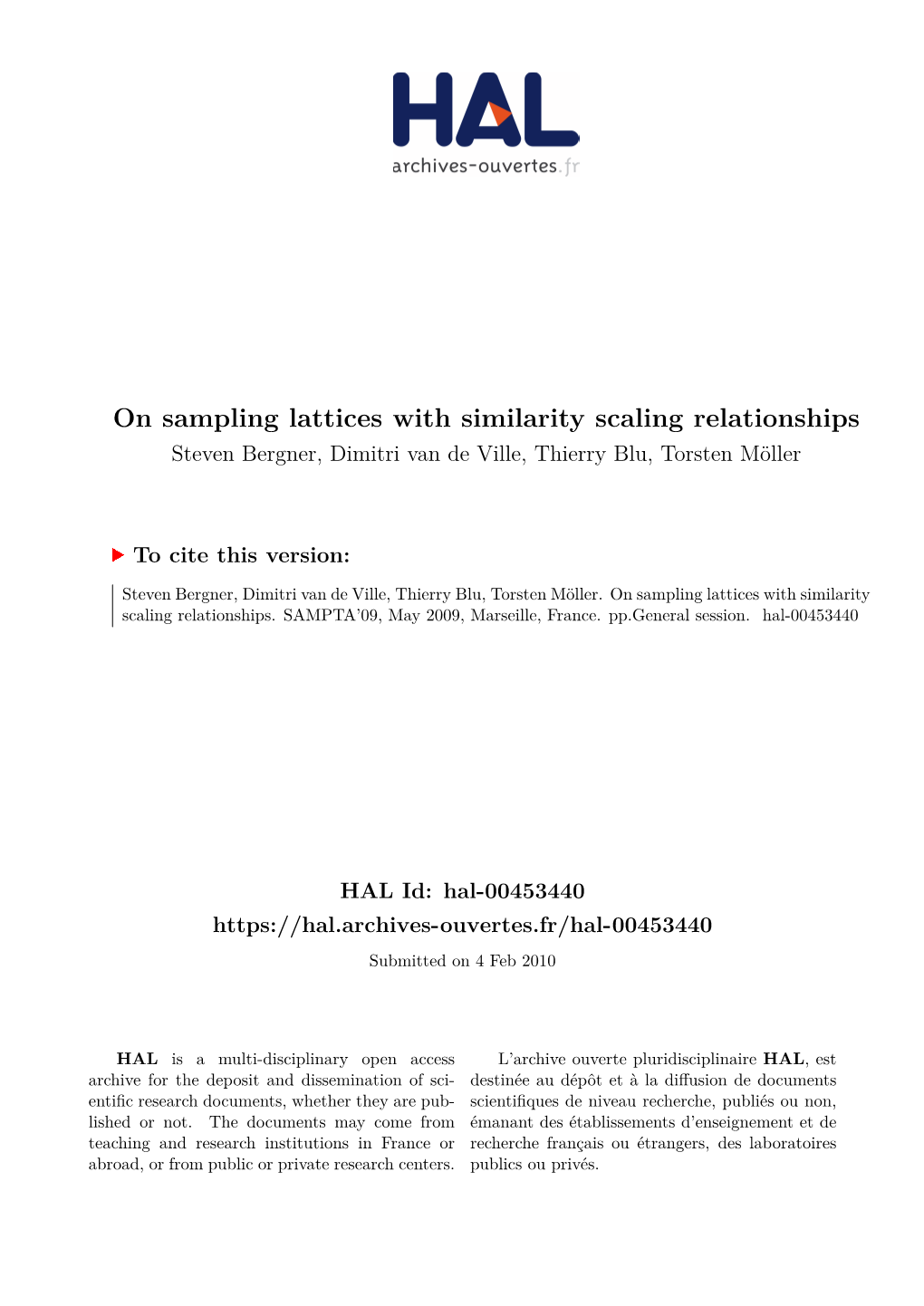 On Sampling Lattices with Similarity Scaling Relationships Steven Bergner, Dimitri Van De Ville, Thierry Blu, Torsten Möller