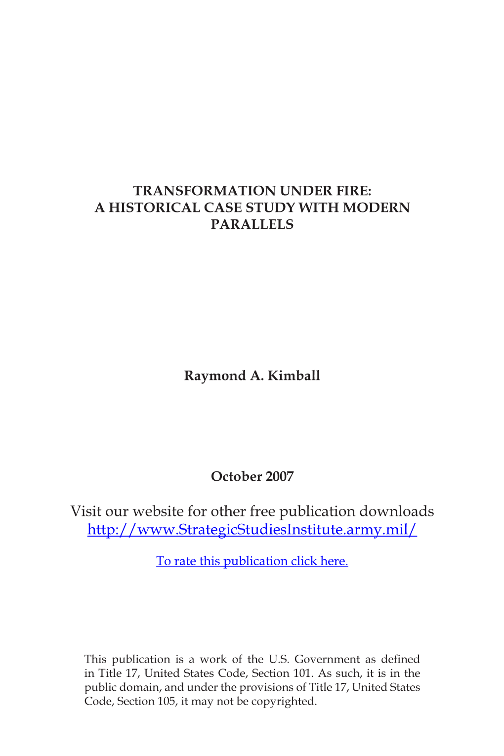 Transformation Under Fire: a Historical Case Study with Modern Parallels