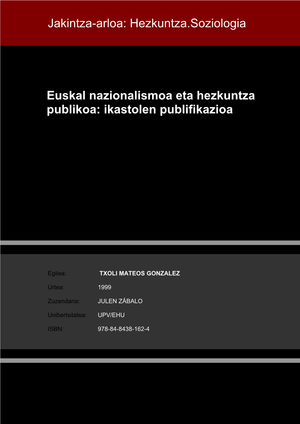 Euskal Nazionalismoa Eta Hezkuntza Publikoa: Ikastolen Publifikazioa