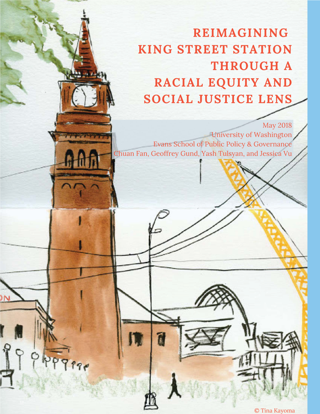 Reimaginingb KING STREET STATION THROUGH a RACIAL EQUITY and SOCIAL JUSTICE LENS