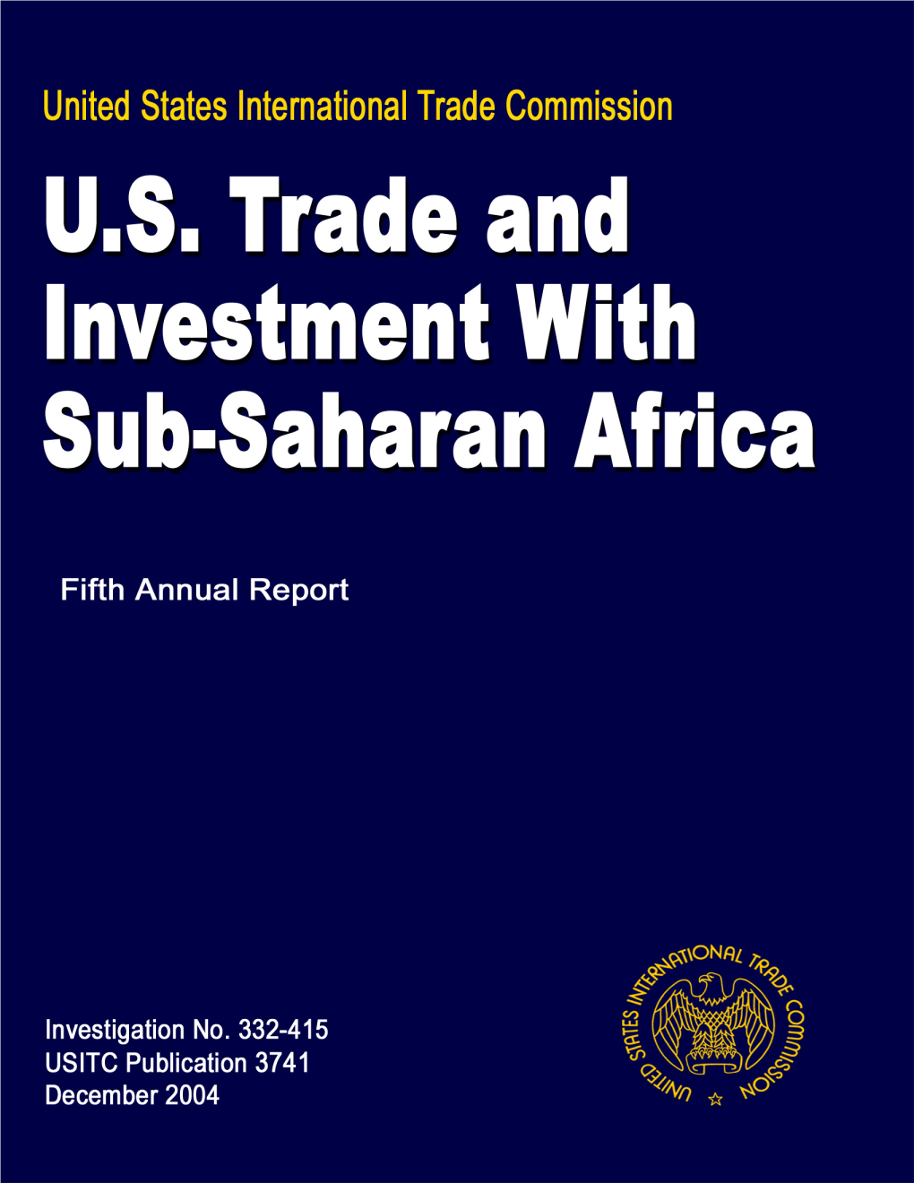 U.S. Trade and Investment with Sub-Saharan Africa Fifth Annual Report