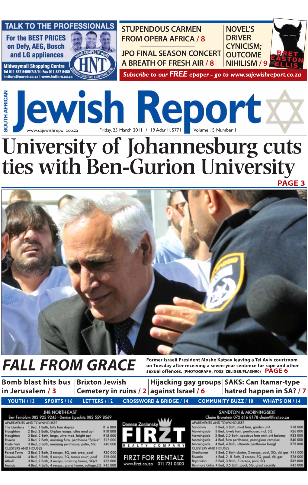 25 March 2011 / 19 Adar II, 5771 Volume 15 Number 11 University of Johannesburg Cuts Ties with Ben-Gurion University PAGE 3