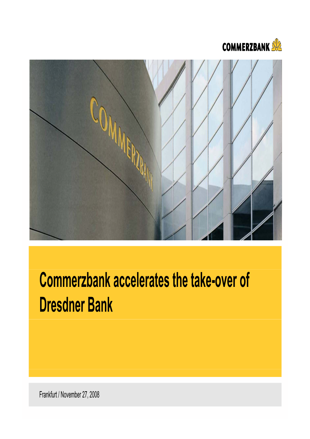 Commerzbank Accelerates the Take-Over of Dresdner Bank
