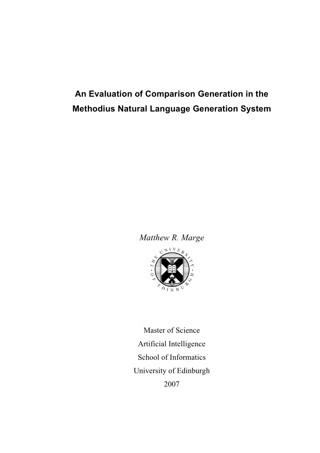 An Evaluation of Comparison Generation in the Methodius Natural Language Generation System Matthew R. Marge