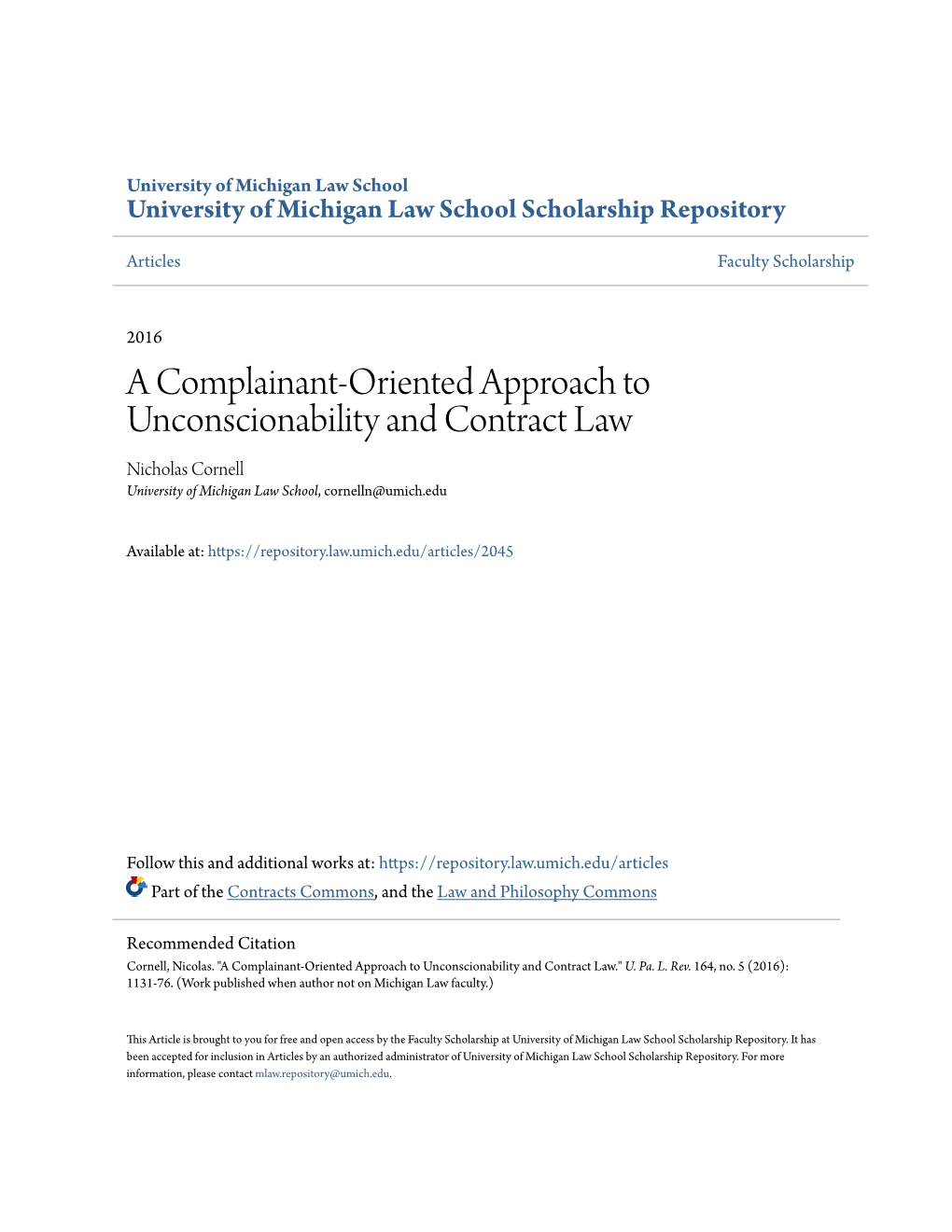 A Complainant-Oriented Approach to Unconscionability and Contract Law Nicholas Cornell University of Michigan Law School, Cornelln@Umich.Edu