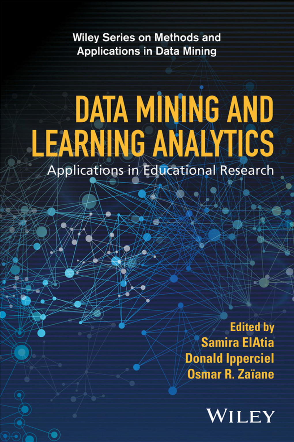 Data Mining and Learning Analytics Wiley Series on Methods and Applications in Data Mining