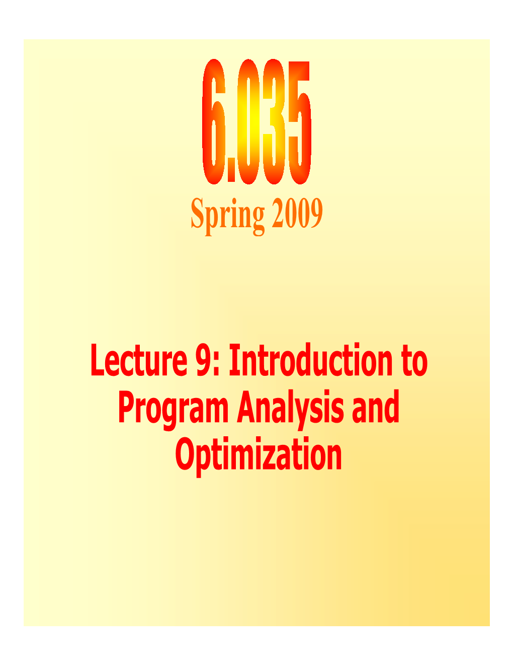 6.035 Lecture 9, Introduction to Program Analysis and Optimization