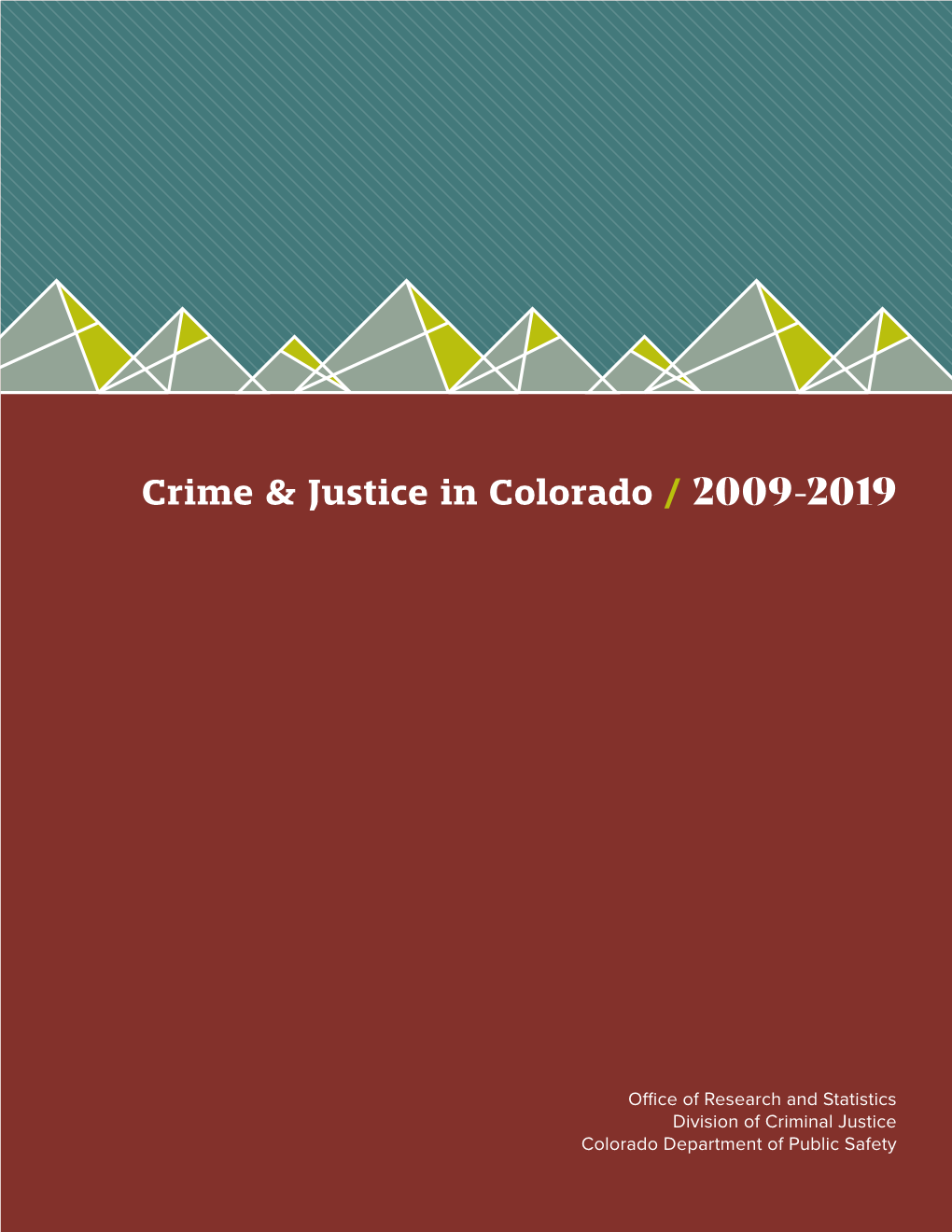 Crime & Justice in Colorado / 2009-2019