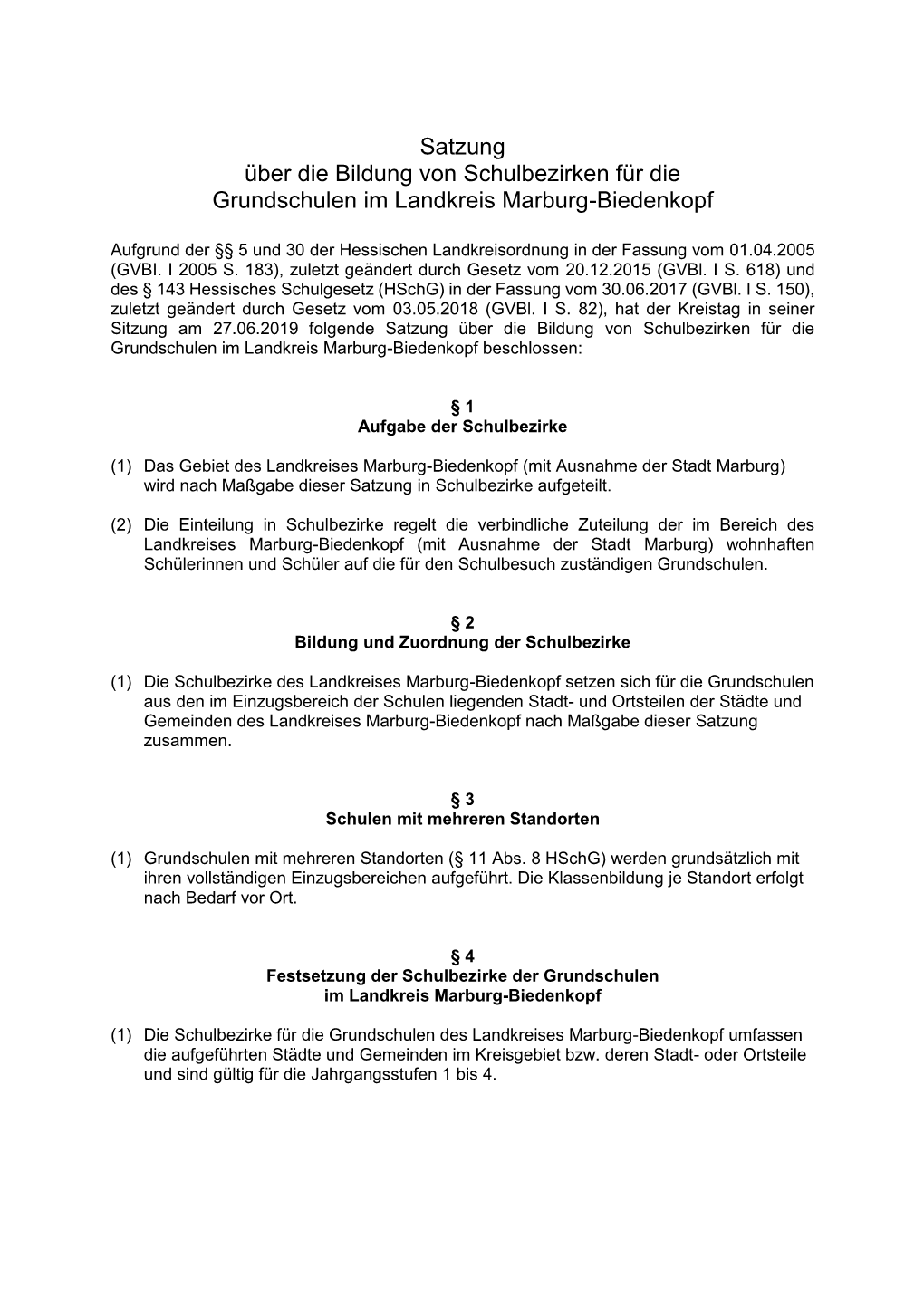 Satzung Über Die Bildung Von Schulbezirken Für Die Grundschulen Im Landkreis Marburg-Biedenkopf