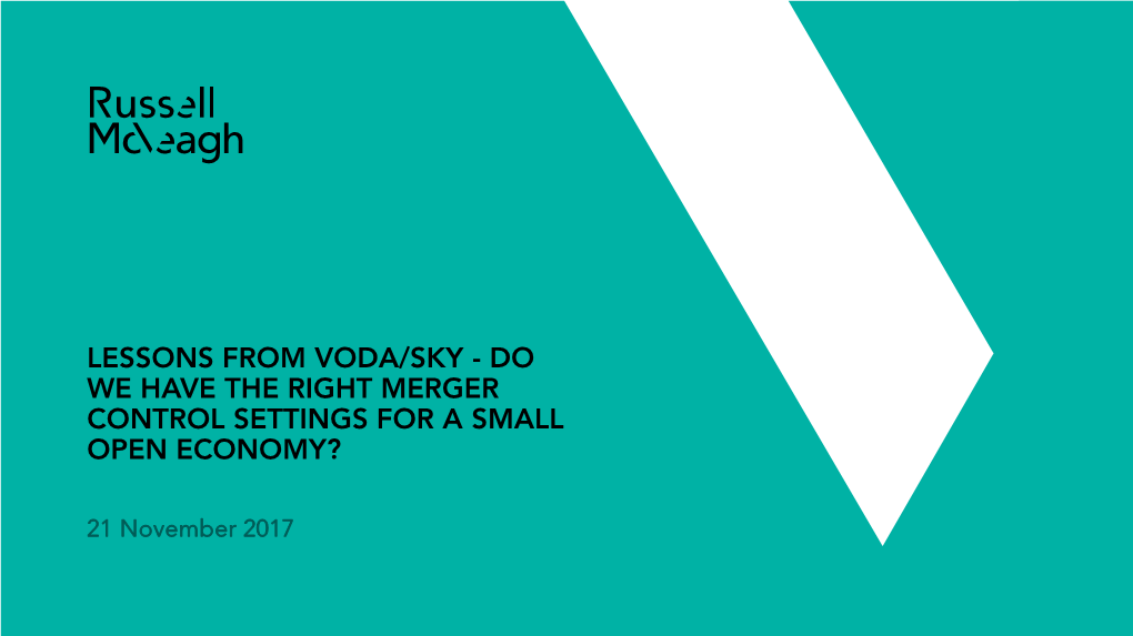 Lessons from Voda/Sky - Do We Have the Right Merger Control Settings for a Small Open Economy?