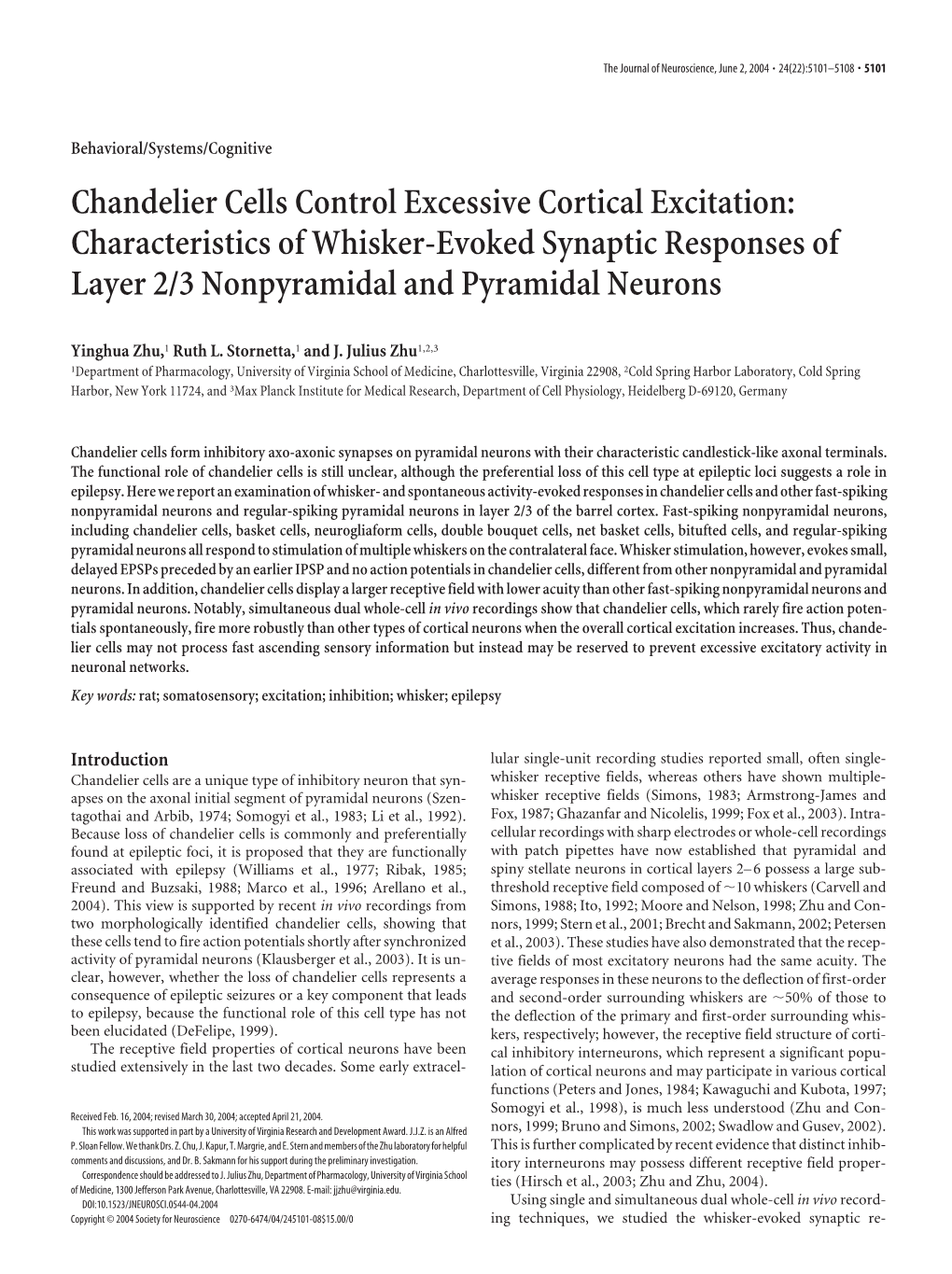 Chandelier Cells Control Excessive Cortical Excitation: Characteristics of Whisker-Evoked Synaptic Responses of Layer 2/3 Nonpyramidal and Pyramidal Neurons