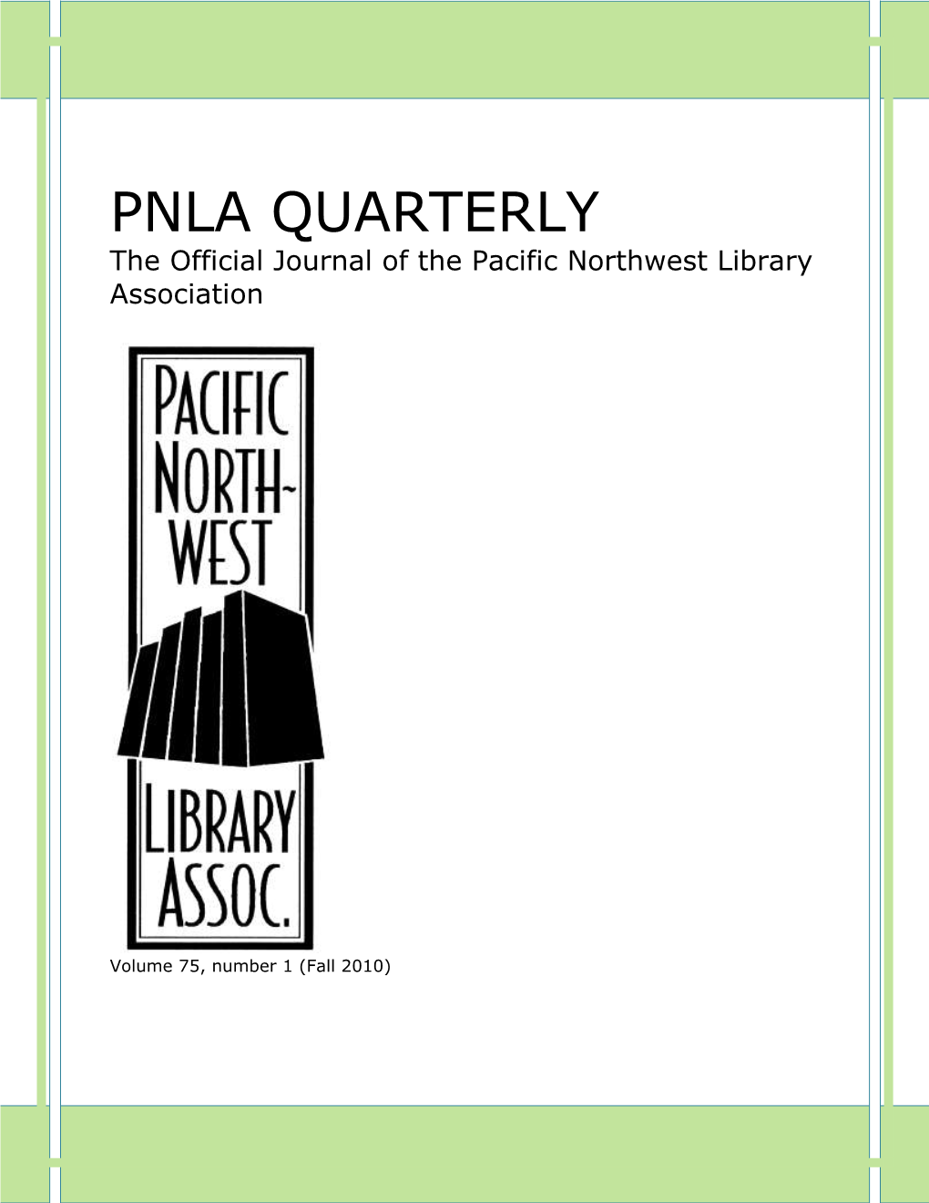 PNLA QUARTERLY the Official Journal of the Pacific Northwest Library Association