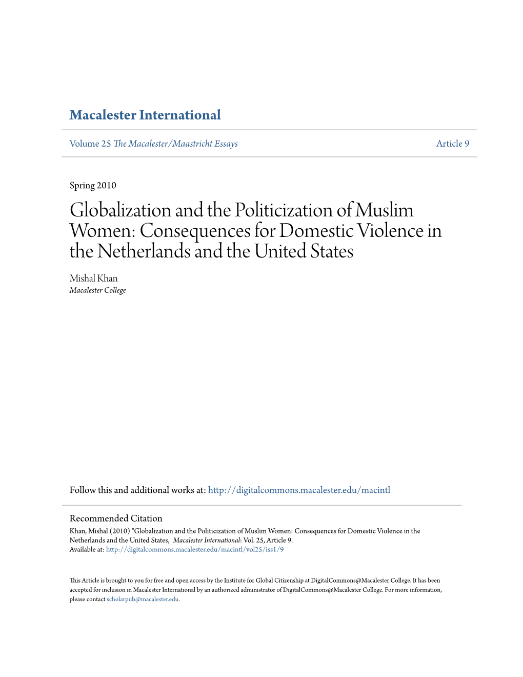 Globalization and the Politicization of Muslim Women: Consequences for Domestic Violence in the Netherlands and the United States Mishal Khan Macalester College