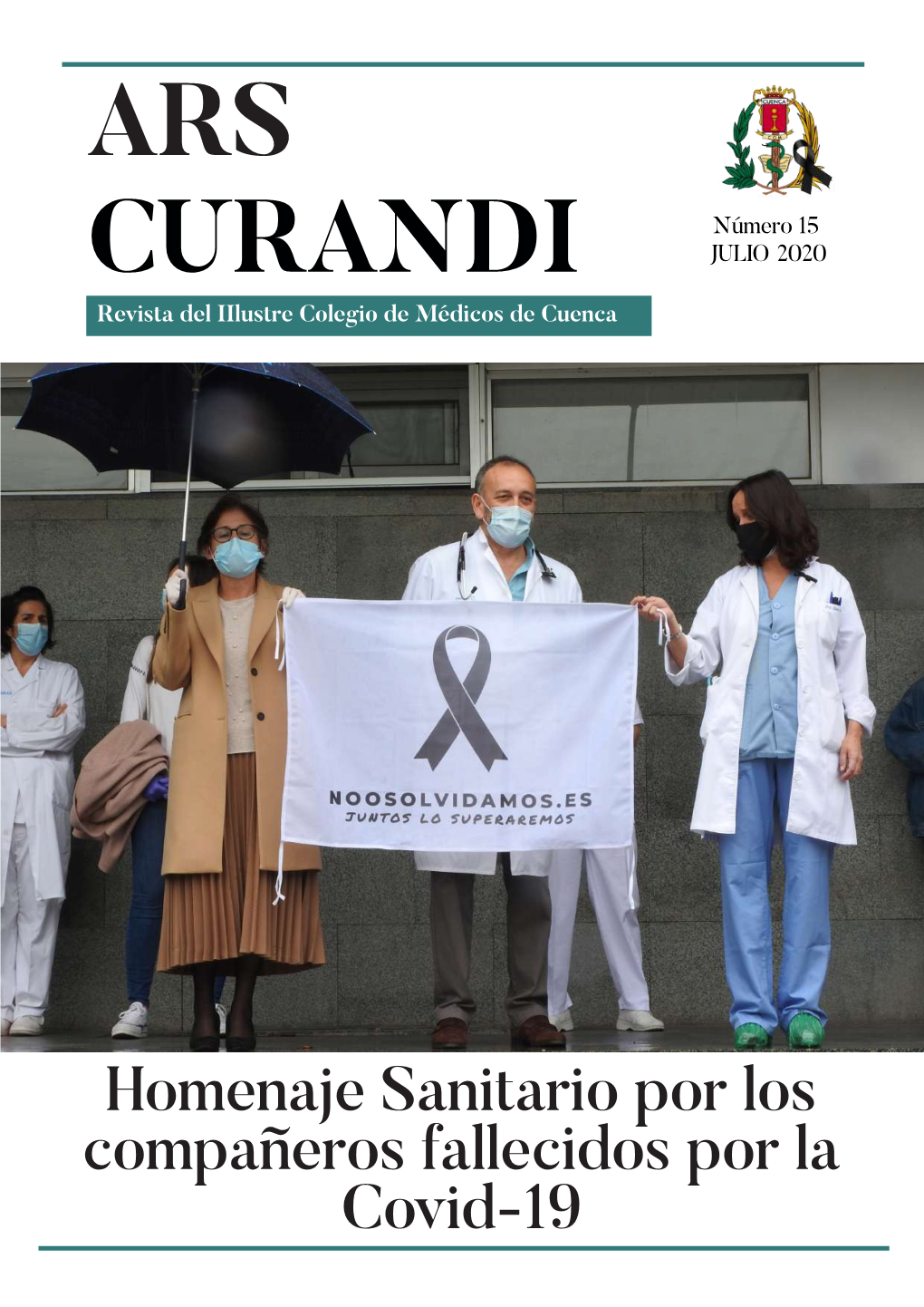 Homenaje Sanitario Por Los Compañeros Fallecidos Por La Covid-19 Ars Curandi S U M a R I O Revista Del Colegio Oficial De Médicos De Cuenca JULIO 2020 - Nº 15