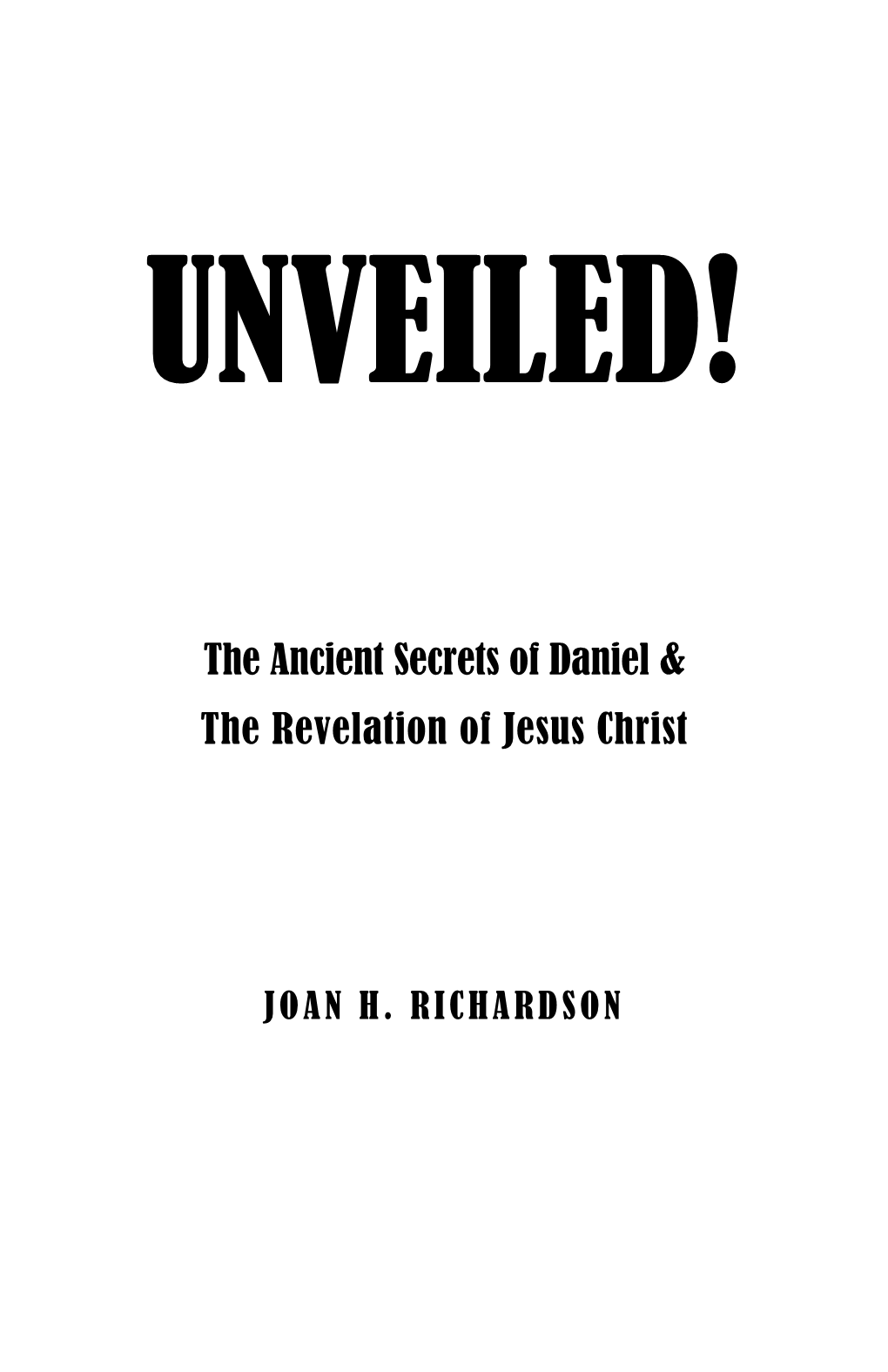 The Ancient Secrets of Daniel & the Revelation of Jesus Christ