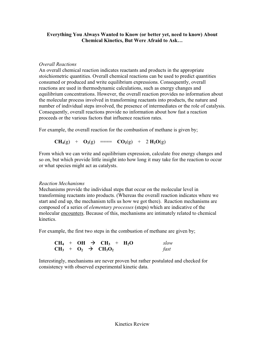 Chemical Kinetics, but Were Afraid to Ask…