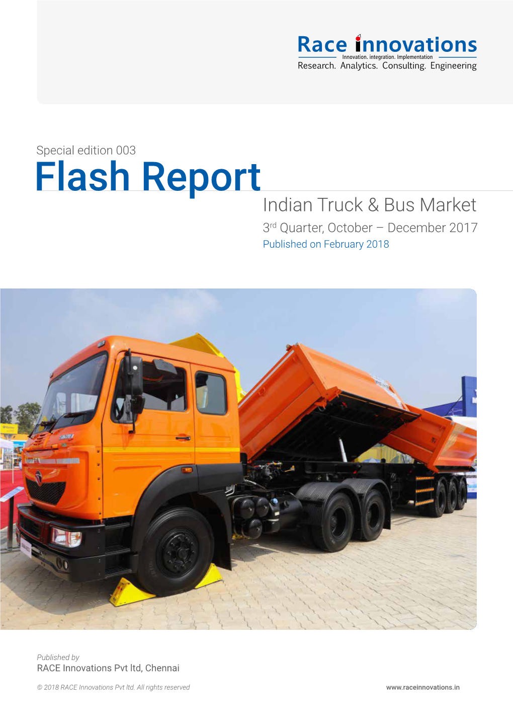 Flash Report Indian Truck & Bus Market 3Rd Quarter, October – December 2017 Published on February 2018