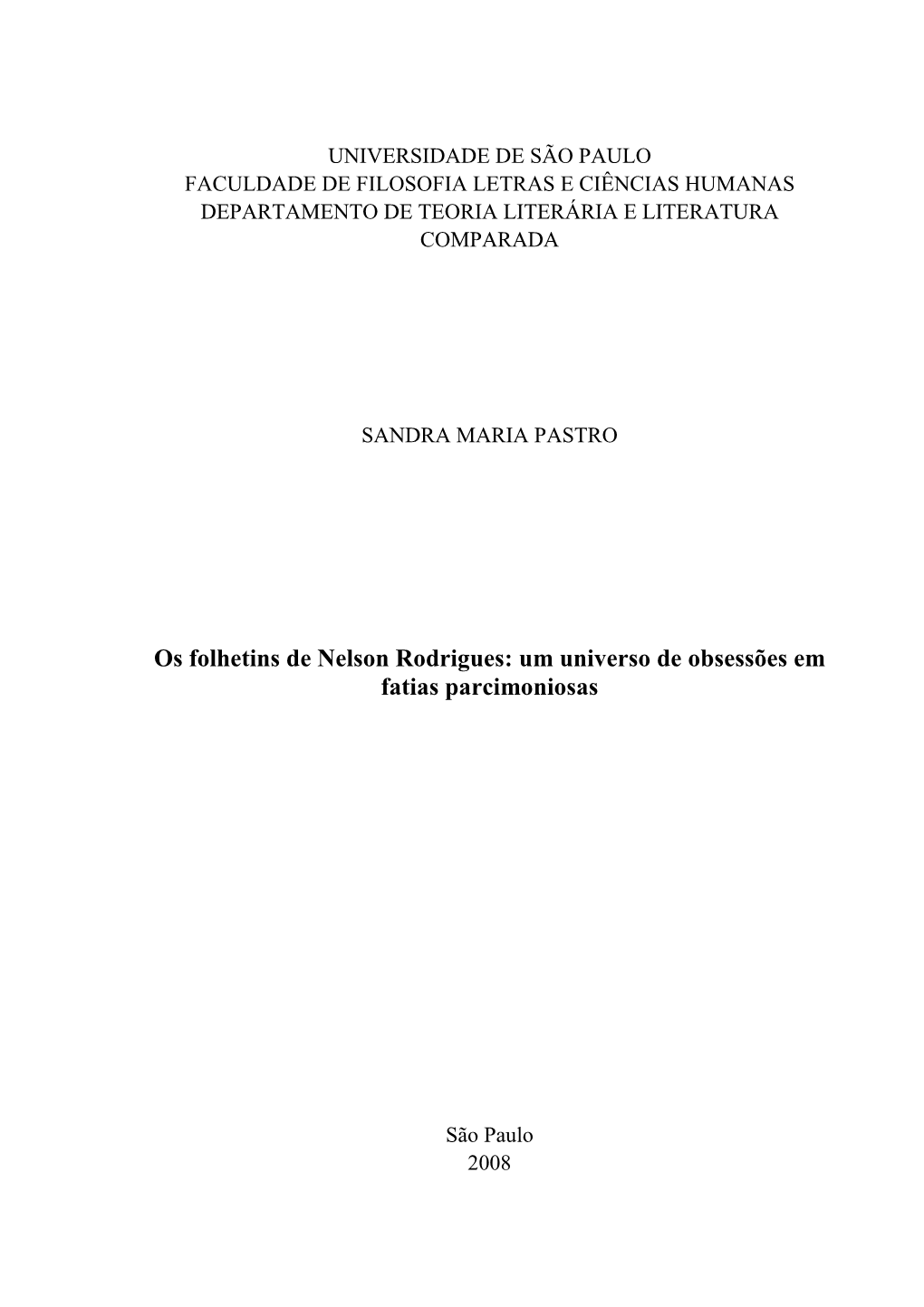 Os Folhetins De Nelson Rodrigues: Um Universo De Obsessões Em Fatias Parcimoniosas