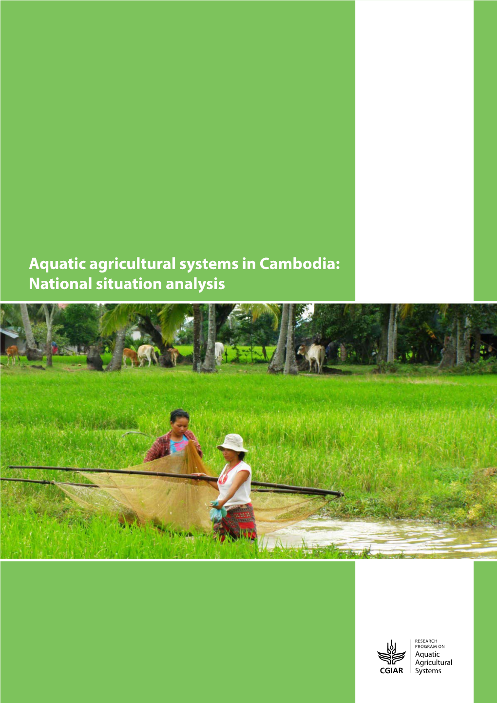 Aquatic Agricultural Systems in Cambodia: National Situation Analysis