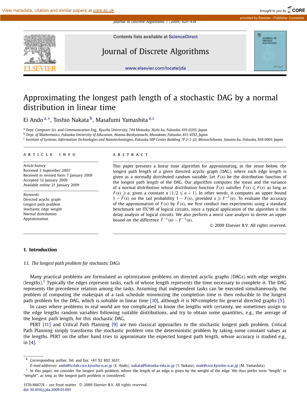 Approximating the Longest Path Length of a Stochastic DAG by a Normal Distribution in Linear Time ∗ Ei Ando A, , Toshio Nakata B, Masafumi Yamashita A,C