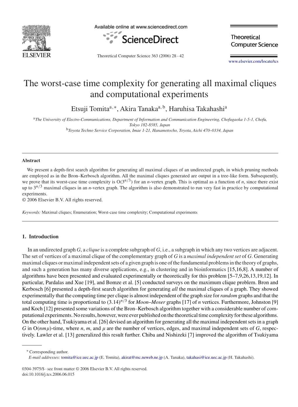 The Worst-Case Time Complexity for Generating All Maximal Cliques and Computational Experiments Etsuji Tomitaa,∗, Akira Tanakaa,B, Haruhisa Takahashia