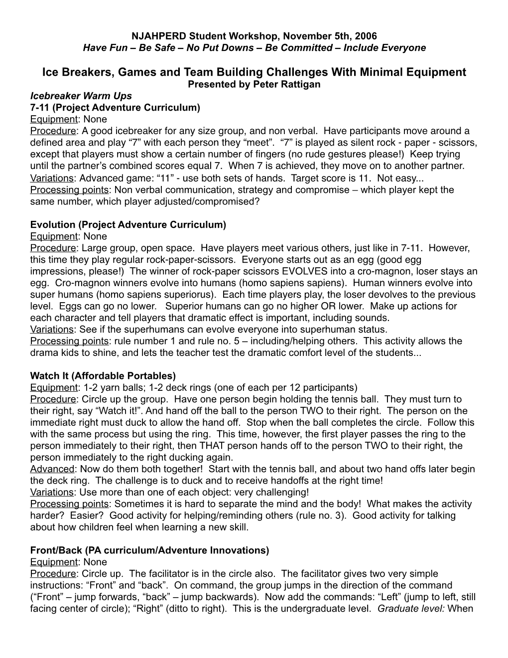 NJAHPERD Student Workshop, November 5Th, 2006 Have Fun – Be Safe – No Put Downs – Be Committed – Include Everyone