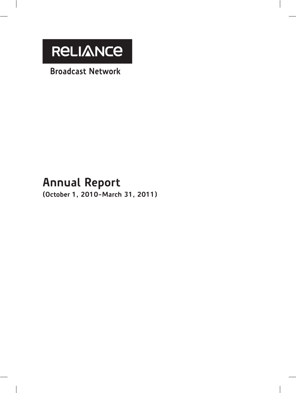 Annual Report (October 1, 2010-March 31, 2011) Dhirubhai H