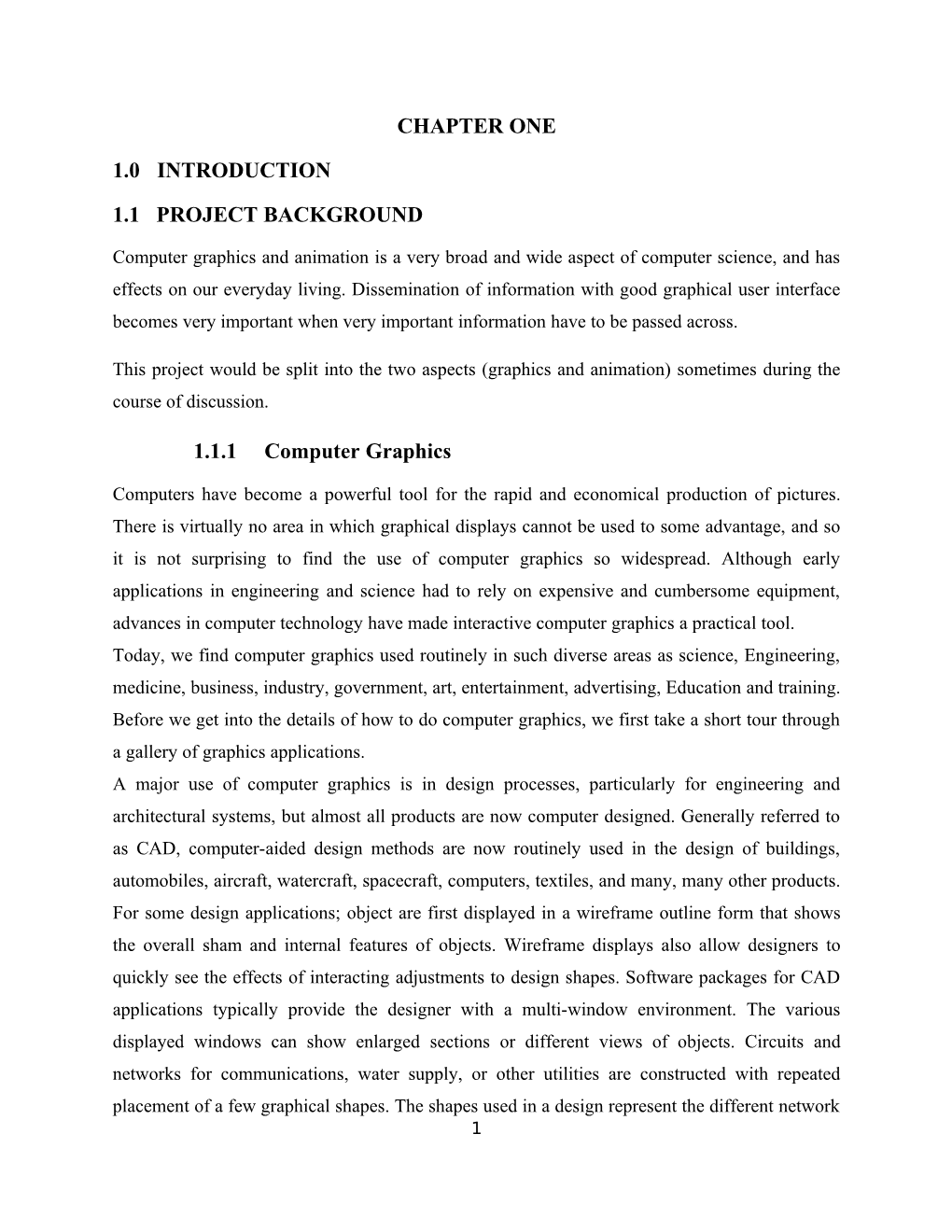 CHAPTER ONE 1.0 INTRODUCTION 1.1 PROJECT BACKGROUND 1.1.1 Computer Graphics