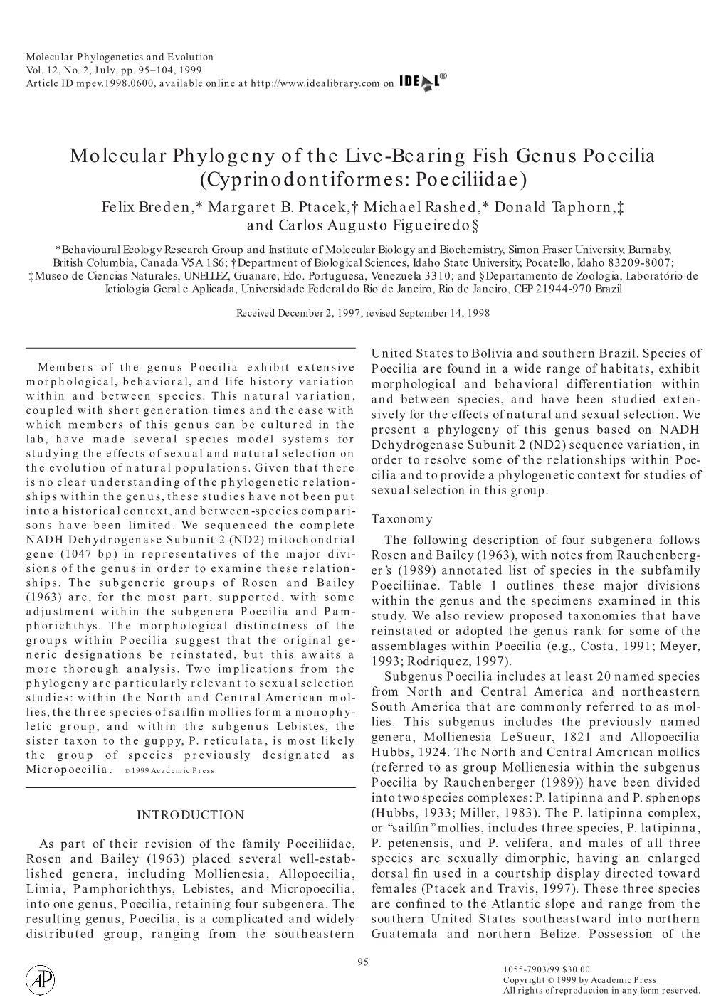 Molecular Phylogeny of the Live-Bearing Fish Genus Poecilia (Cyprinodontiformes: Poeciliidae) Felix Breden,* Margaret B