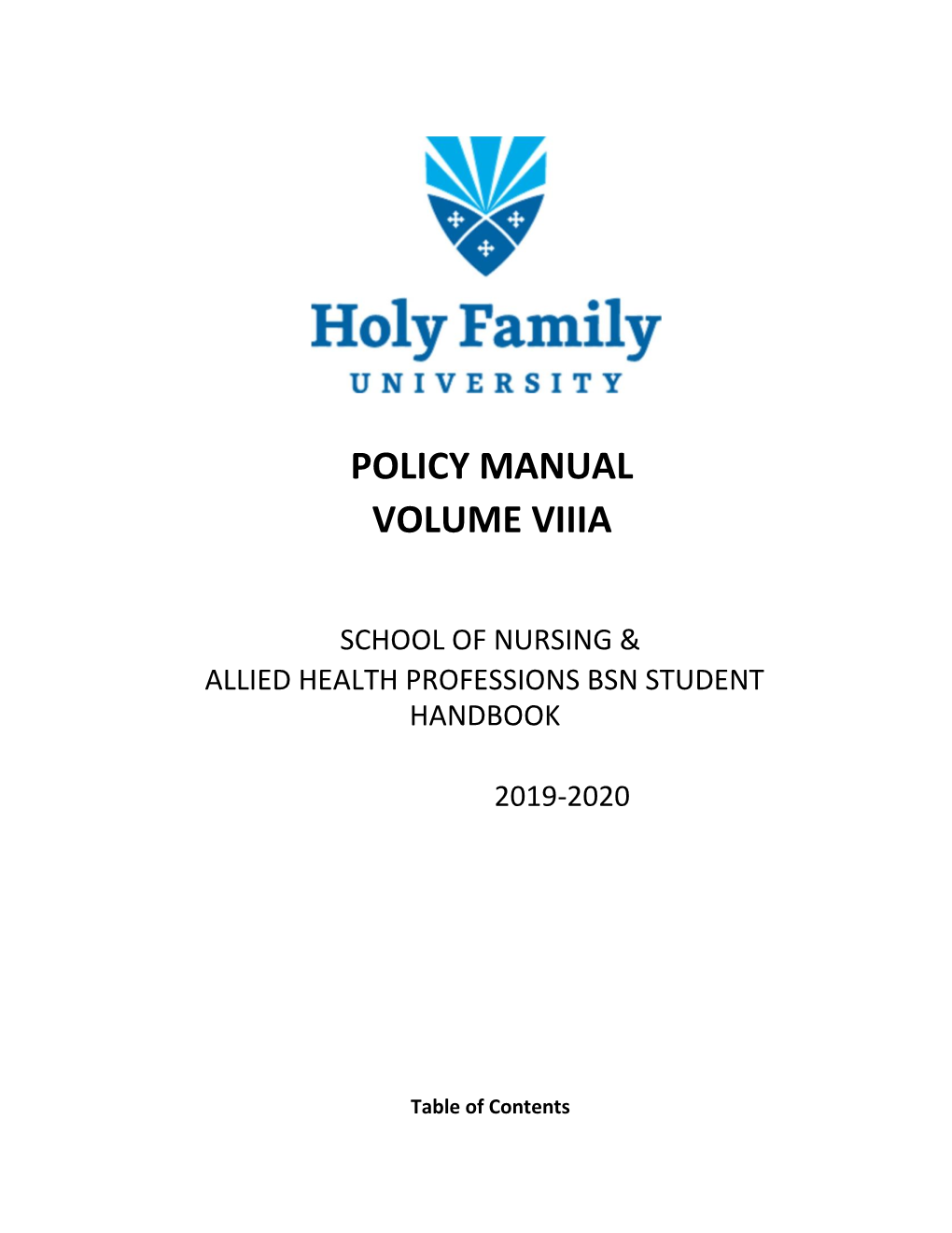 Policy Manual Volume VIIIA: School of Nursing & Allied Health Professions BSN Student Handbook (8A.15.2.4.2: BSN Professional Behavior)