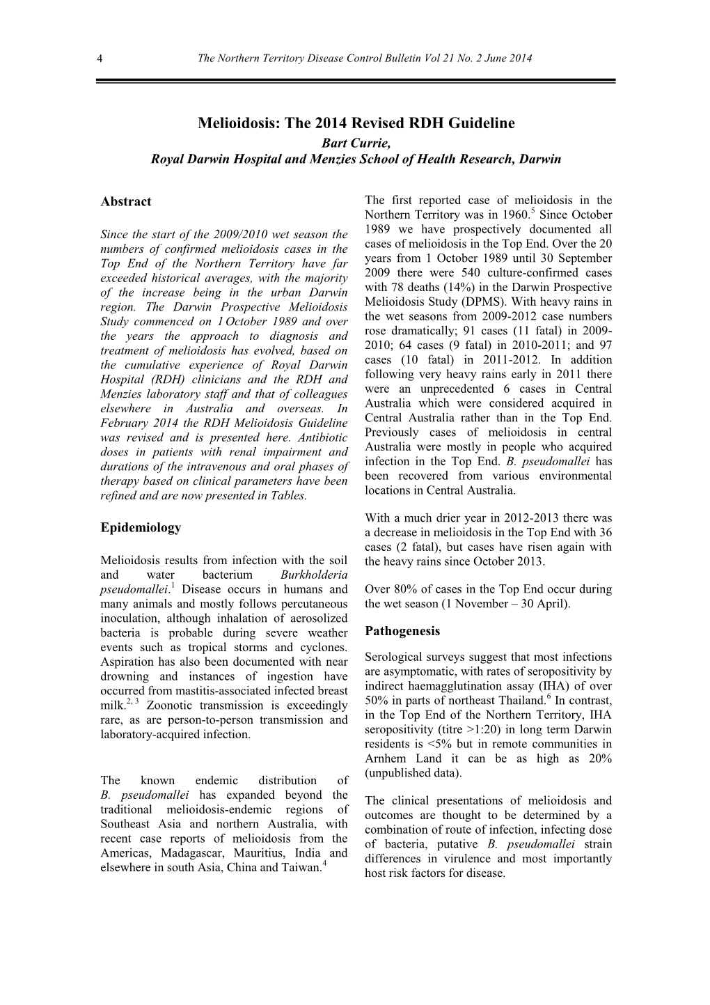 The 2014 Revised RDH Guideline Bart Currie, Royal Darwin Hospital and Menzies School of Health Research, Darwin