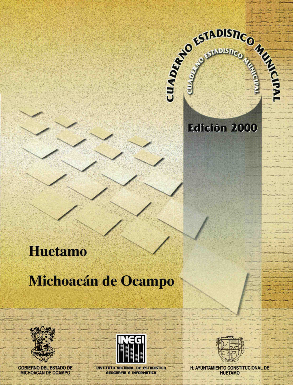 Huetamo Estado De Michoacán De Ocampo Cuaderno Estadístico Municipal Edición 2000