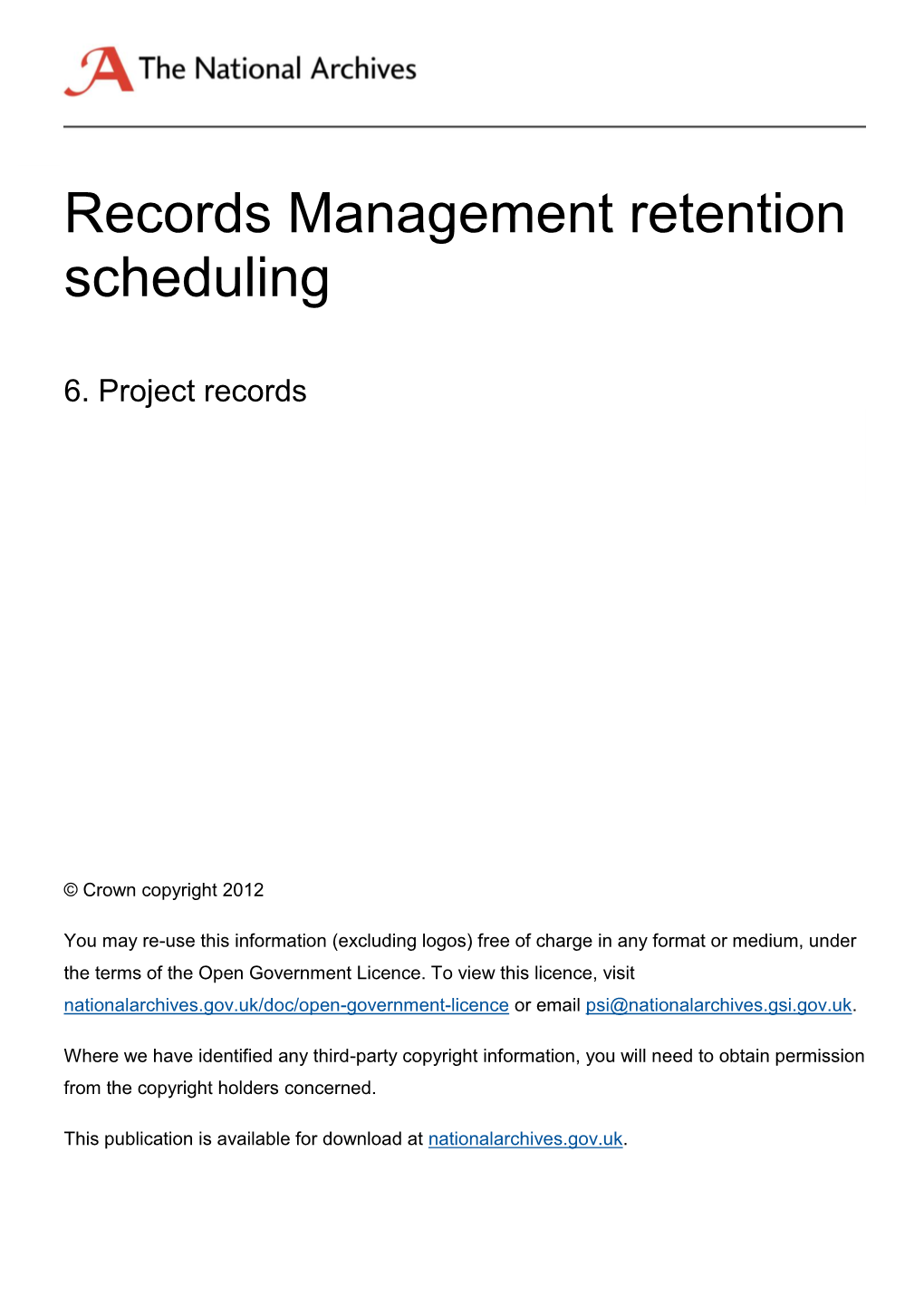 Records Management Retention Scheduling 6. Project Records