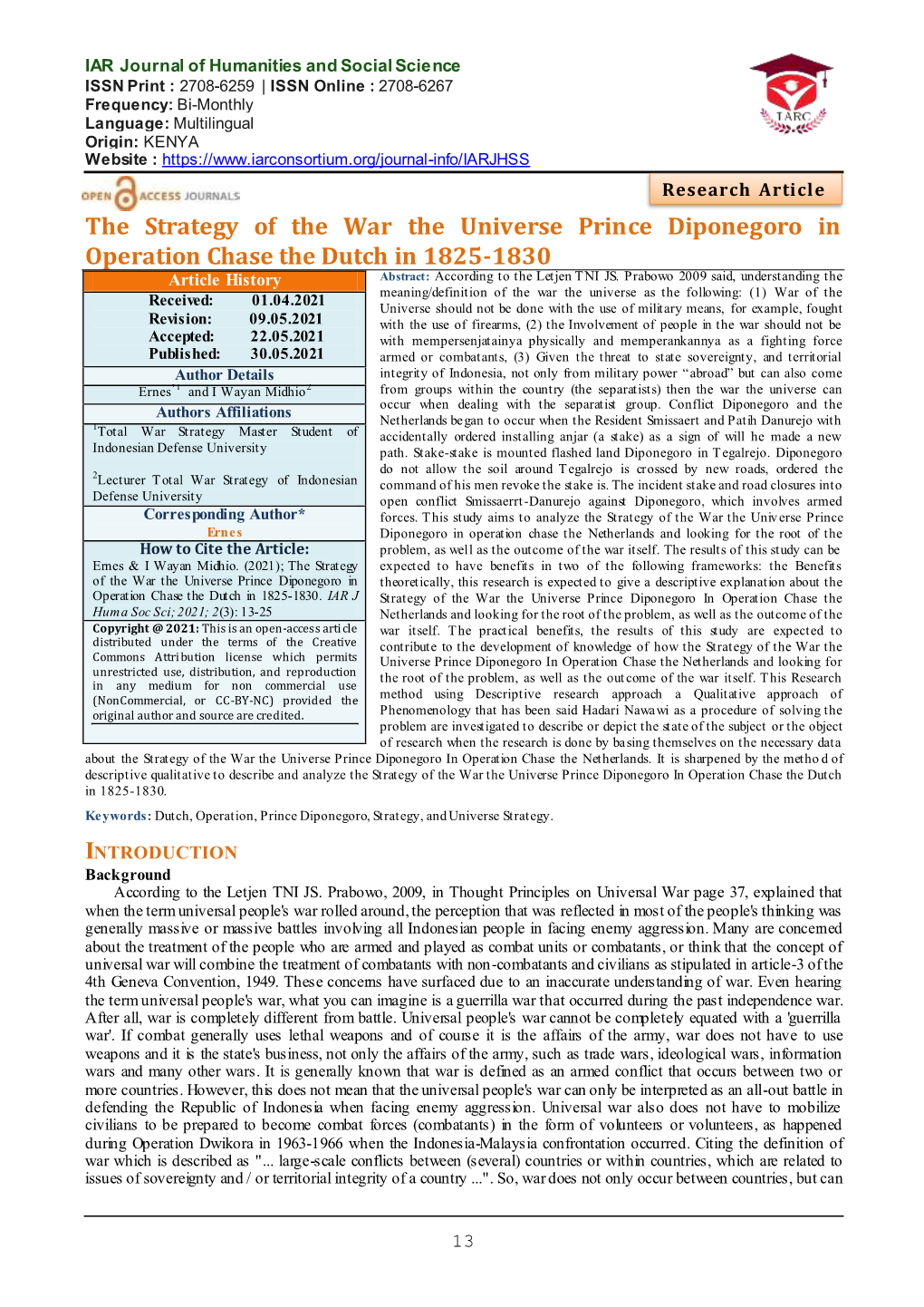 The Strategy of the War the Universe Prince Diponegoro in Operation Chase the Dutch in 1825-1830 Article History Abstract: According to the Letjen TNI JS