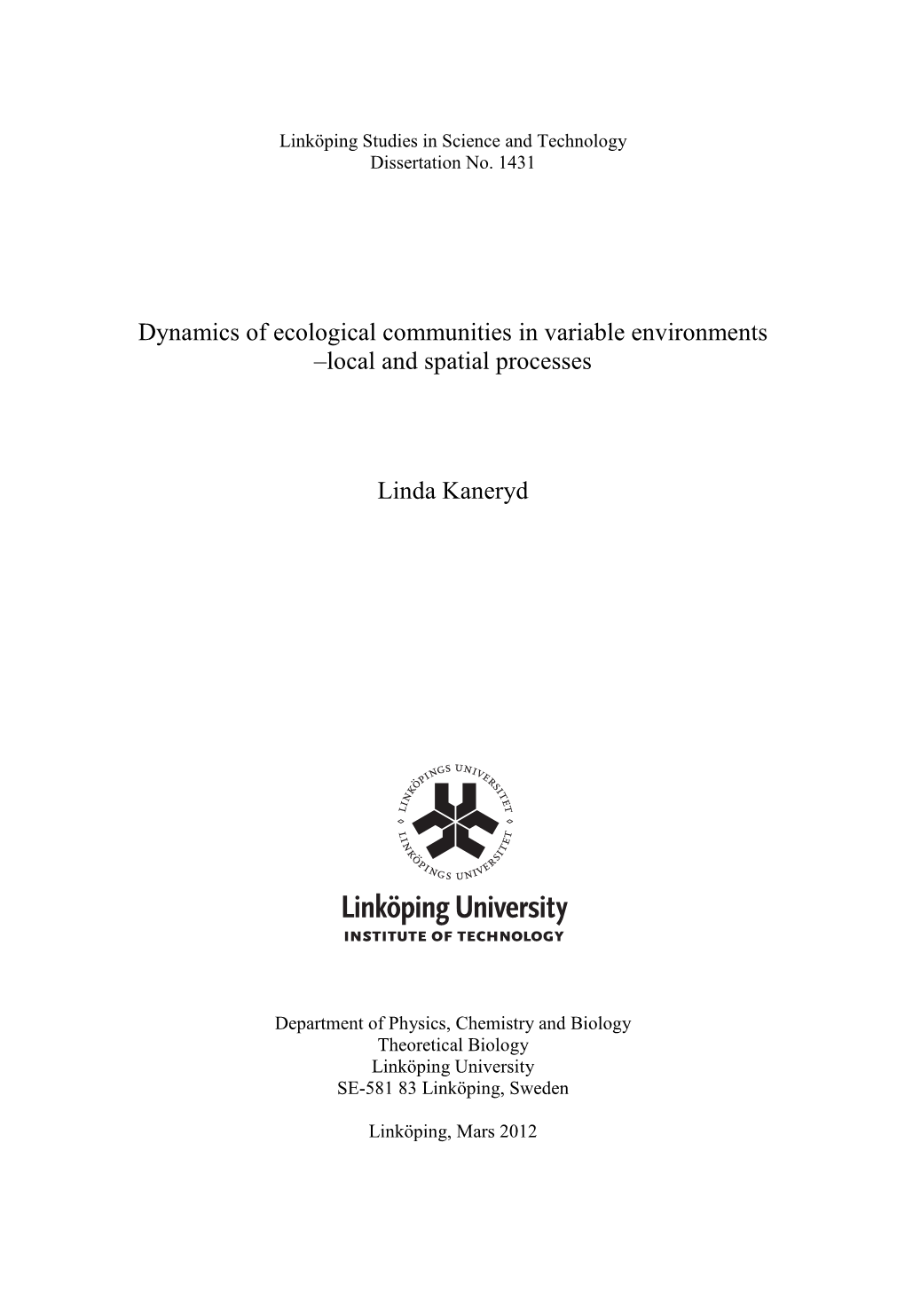 Dynamics of Ecological Communities in Variable Environments –Local and Spatial Processes