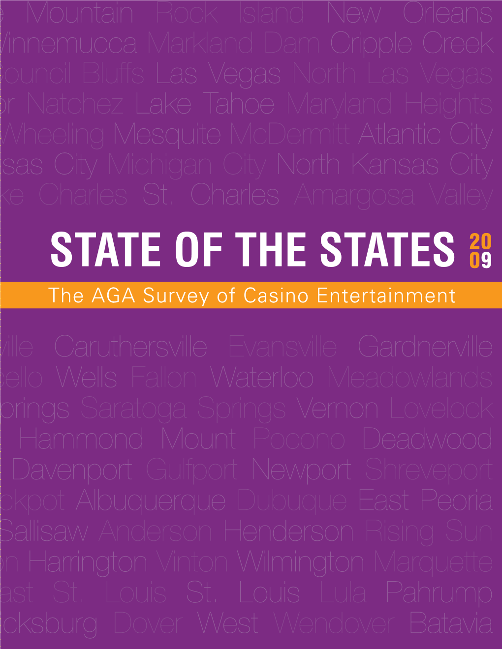 II 2009 AGA Survey of Casino Entertainment Statepresident’ Ofs Me Ssagthee States