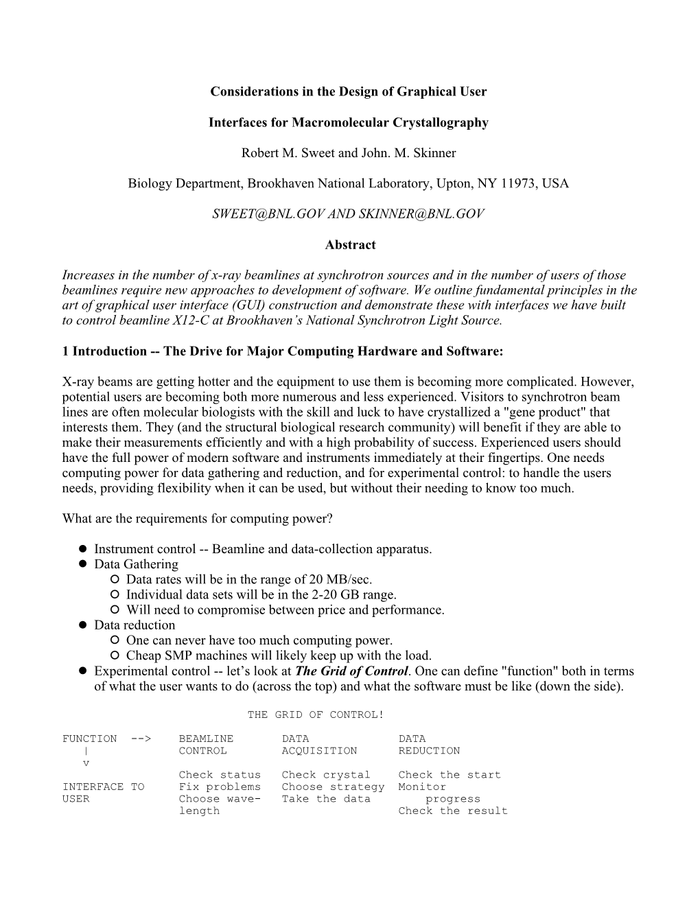 Considerations in the Design of Graphical User Interfaces for Macromolecular Crystallography Robert M. Sweet and John. M. Skinne