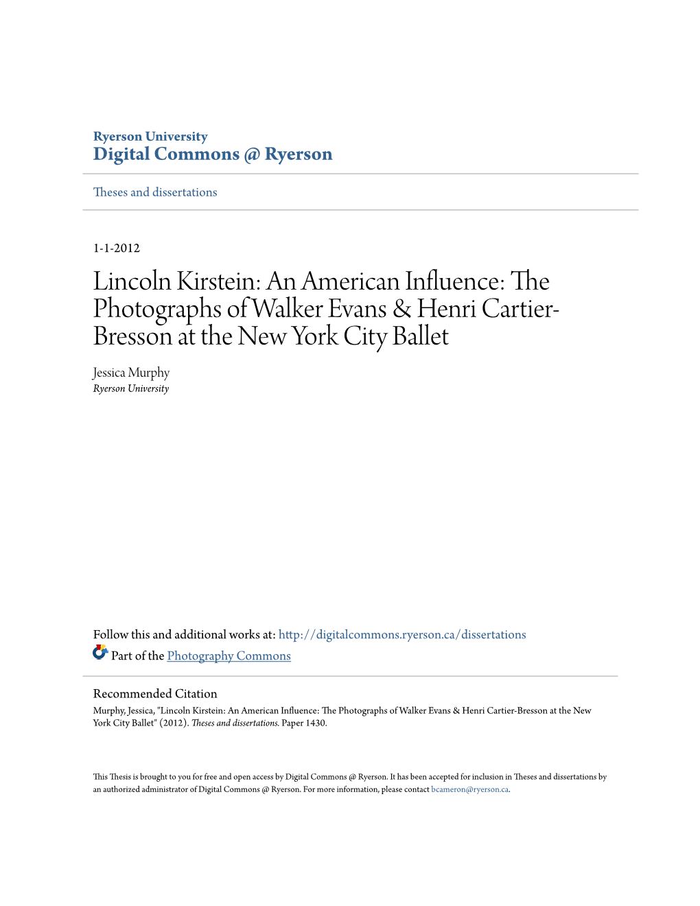 Lincoln Kirstein: an American Influence: the Photographs of Walker Evans & Henri Cartier- Bresson at the New York City Ballet Jessica Murphy Ryerson University