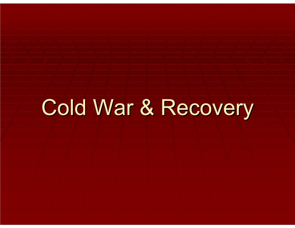 Cold War & Recovery