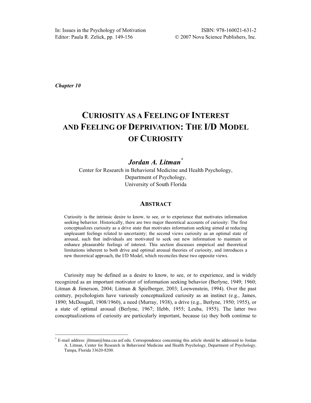 Litman, J.A. (2007). Curiosity As a Feeling of Interest and Feeling Of