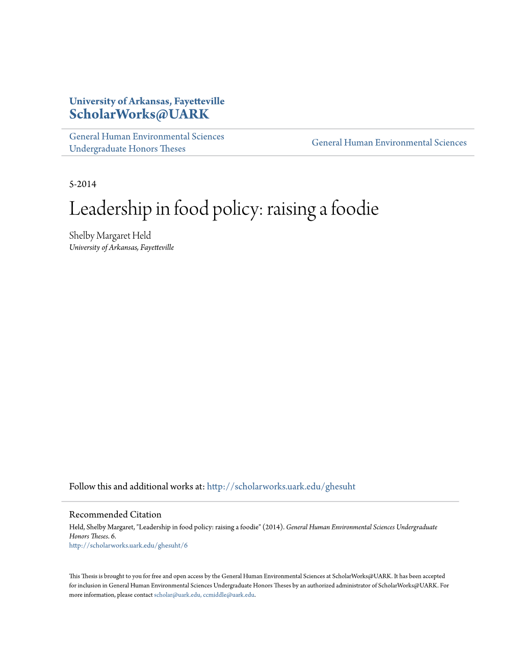 Leadership in Food Policy: Raising a Foodie Shelby Margaret Held University of Arkansas, Fayetteville