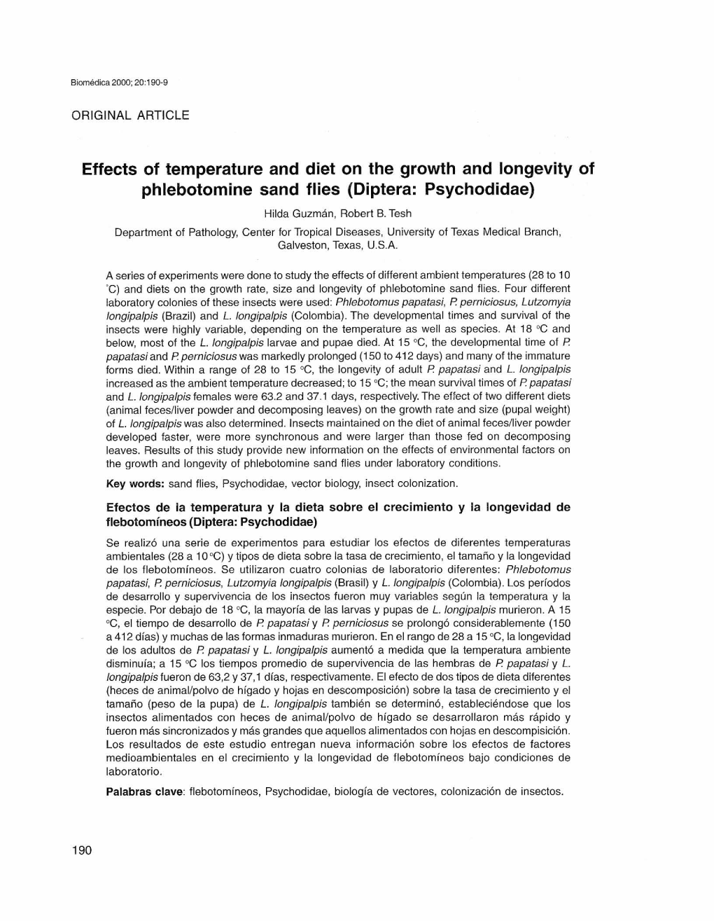 Effects of Temperature and Diet on the Growth and Longevity of Phlebotomine Sand Flies (Diptera: Psychodidae) Hilda Guzmán, Robert B